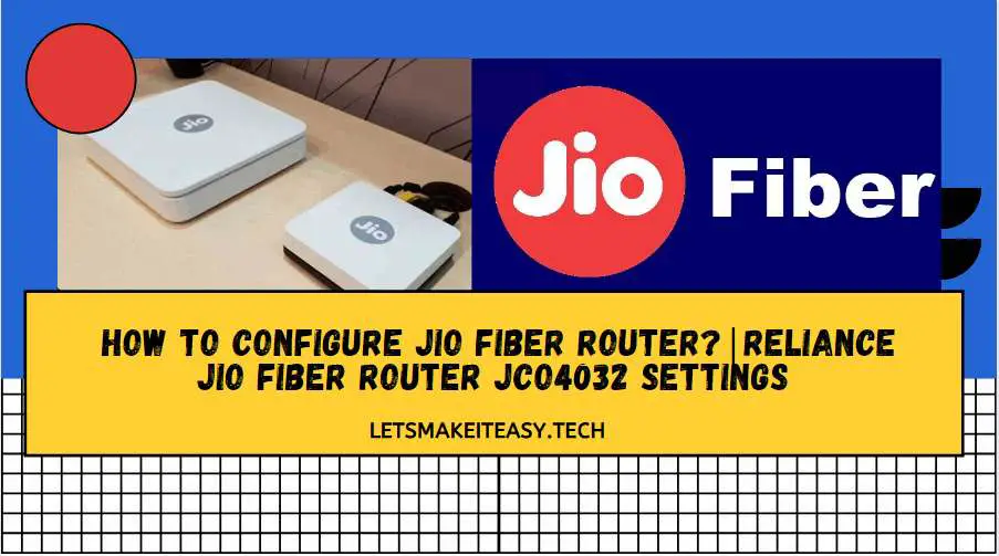 How to Configure Jio Fiber Router?