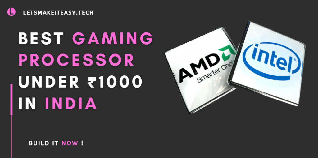 Best Gaming Processor Under ₹1000 in India