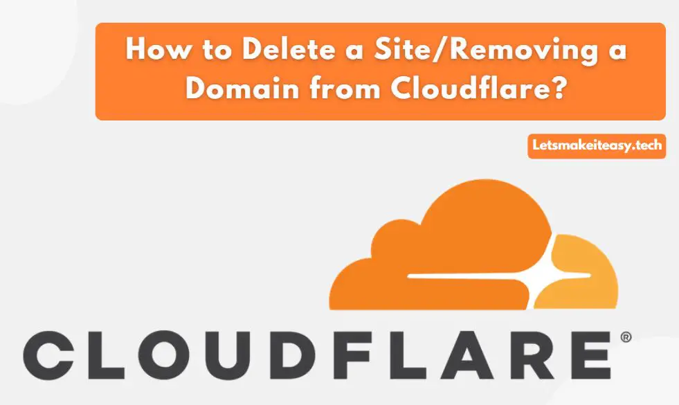How to Delete a Site/Removing a Domain from Cloudflare?