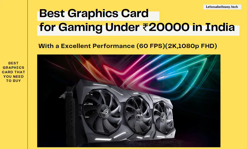Best Graphics Card for Gaming Under ₹20000 in India With a Excellent Performance (60 FPS)(1080p FHD)