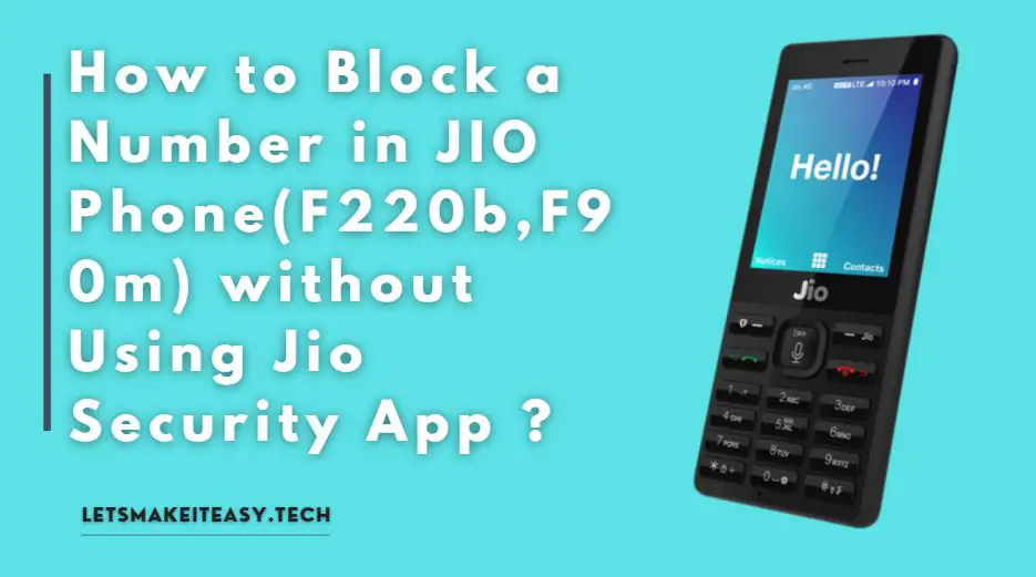 How to Block a Number in JIO Phone(F220b,F90m) without Using Jio Security App ?