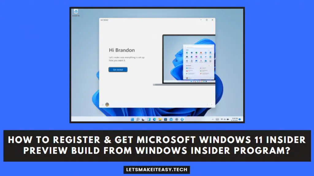 How to Register & Get Microsoft Windows 11 Insider Preview Build from Windows Insider Program?
