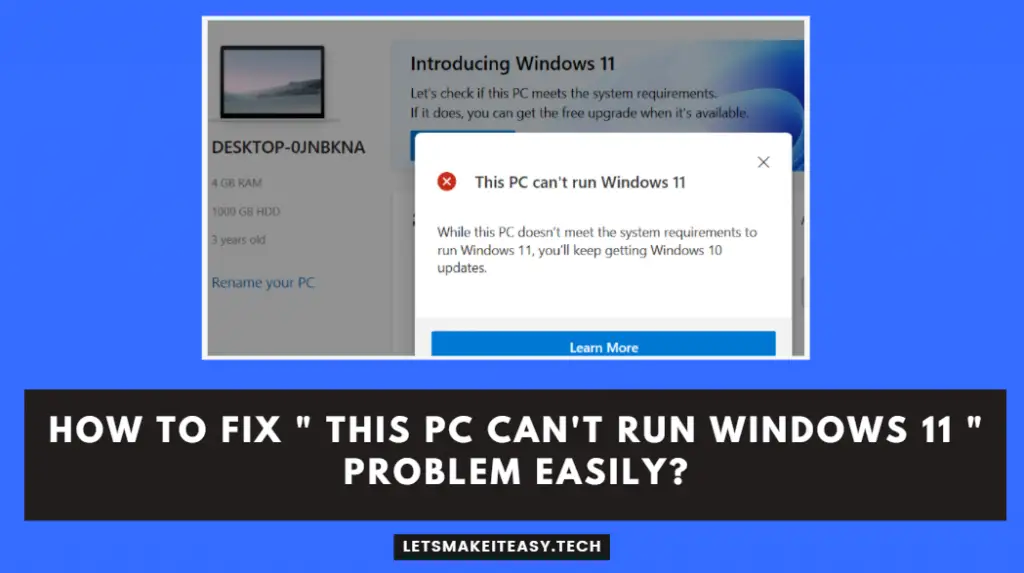 How to Fix "This PC can't run Windows 11"Problem Easily?