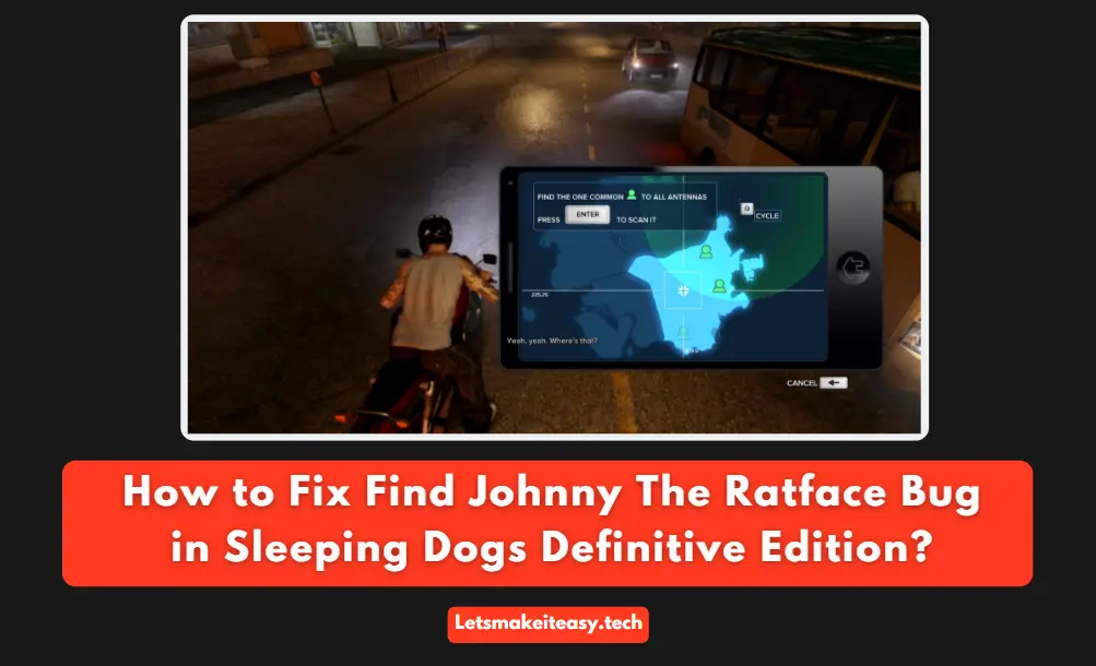 How to Fix Find Johnny The Ratface (Mrs. Chu's Revenge Mission) Bug in Sleeping Dogs Definitive Edition?