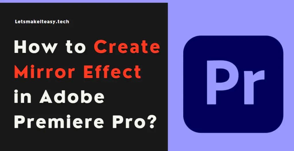 How to Create Mirror Effect in Adobe Premiere Pro?