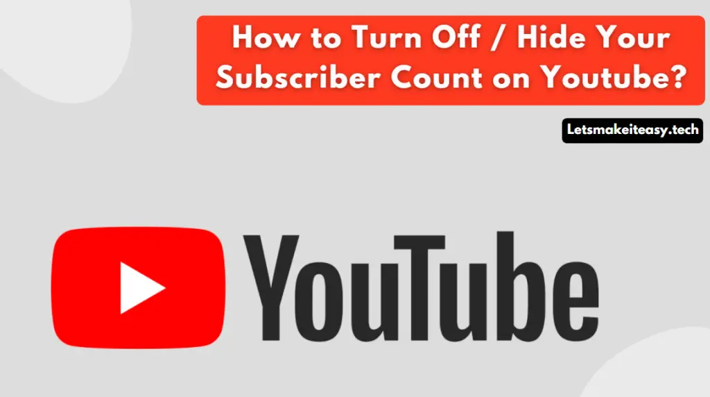 How to Turn Off / Hide Your Subscriber Count on Youtube?