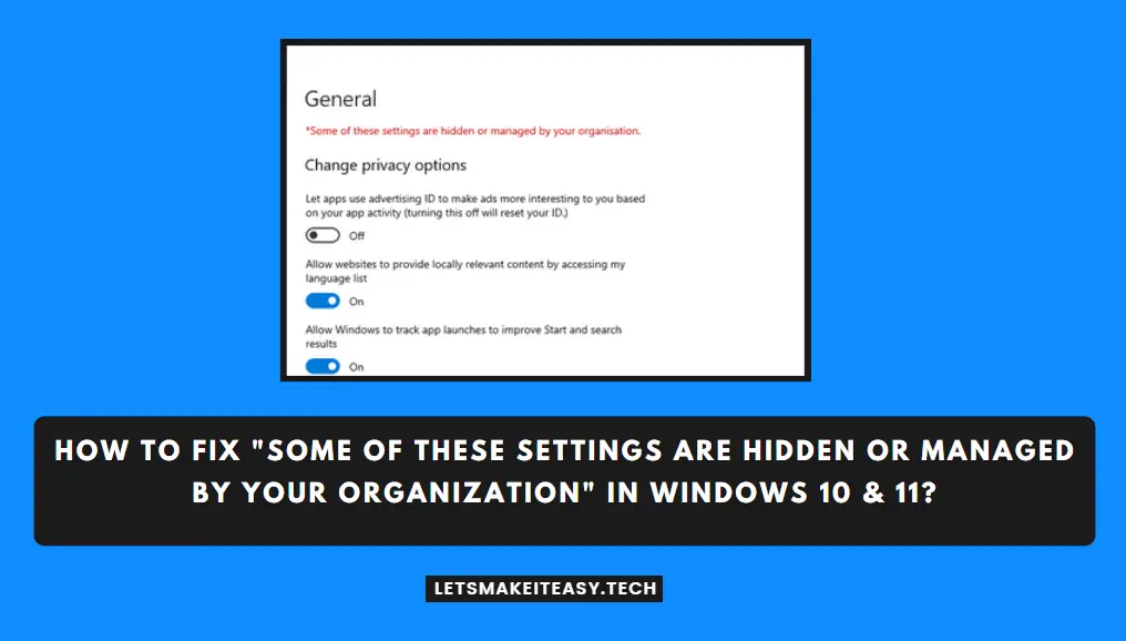 How to Fix "Some of these settings are hidden or managed by your organization" in Windows 10 & 11?