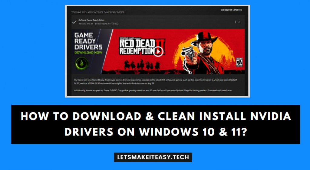 How to Download & Clean Install Nvidia Drivers for Windows 10 & 11?