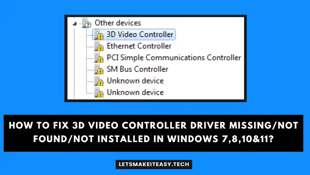 How to Fix 3D Video Controller Driver Missing/Not found/Not Installed in Windows 7,8,10&11?