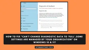 How To Fix "Can't Change Diagnostic Data To 'Full'.Some Settings Are ...