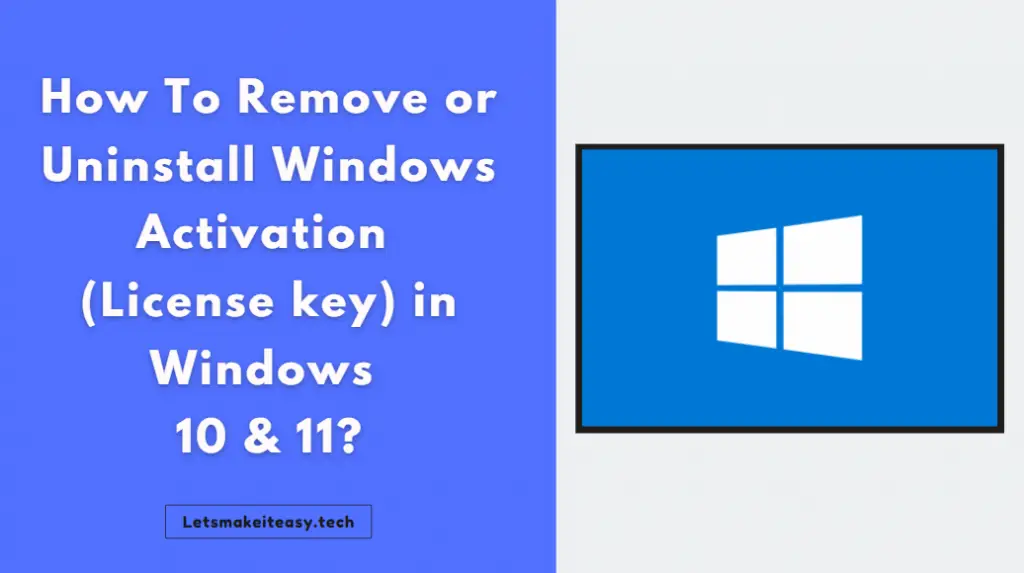How To Remove or Uninstall Windows Activation/License key in Windows 10 & 11?