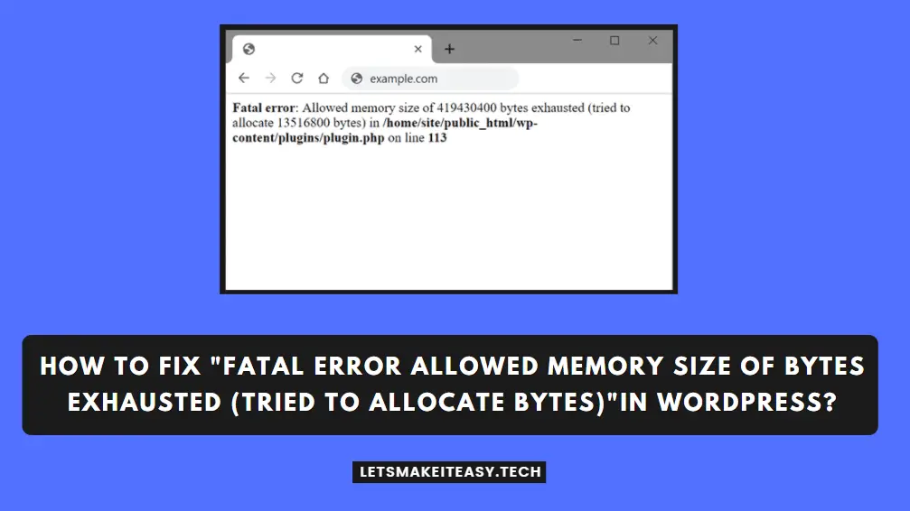 How to Fix "Fatal Error Allowed Memory Size of bytes Exhausted (tried to allocate bytes)"in Wordpress?