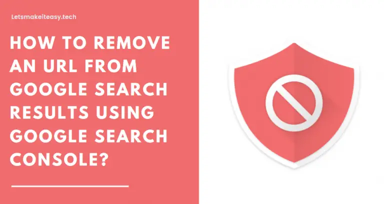 How to Remove an URL from Google Search Results Using Google Search Console?