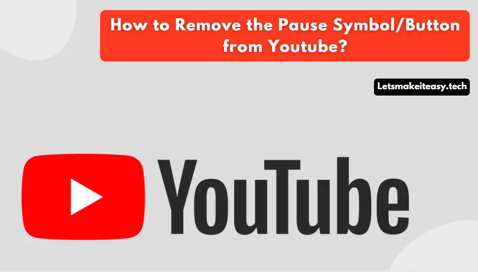 How to Remove the Pause Symbol/Button from Youtube?