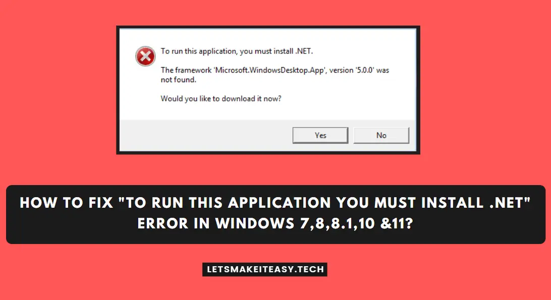 How to Fix To Run this Application You must Install .net Error in Windows 7,8,8.1,10 &11