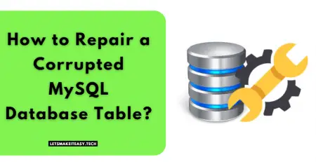 How to Repair a Corrupted MySQL Database Table?