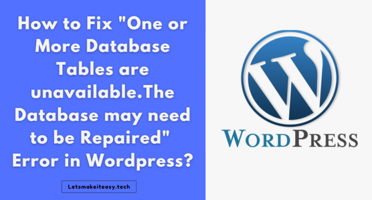 How to Fix "One or More Database Tables are unavailable.The Database may need to be Repaired" Error in Wordpress?