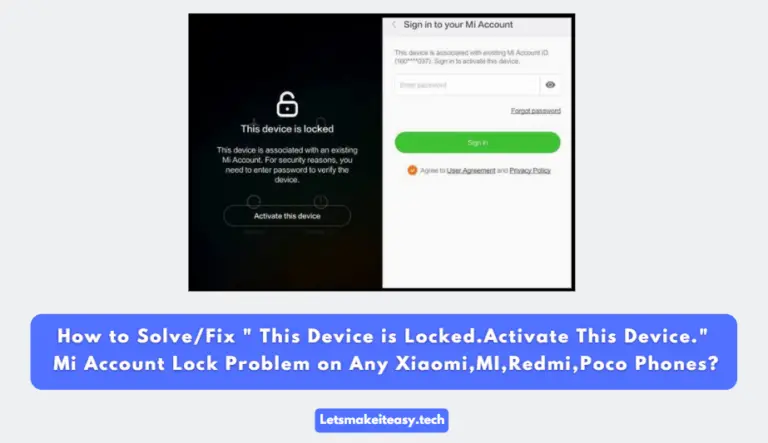How to Solve "This Device is Locked.Activate This Device." Mi Account Lock Problem on Any Xiaomi,MI,Redmi,Poco Phones?