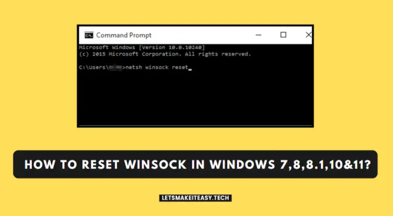 How To Reset Winsock In Windows 7,8,8.1,10 &11?