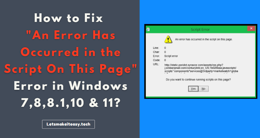 How to Fix "An Error Has Occurred in the Script On This Page" Error in Windows 7,8,8.1,10 & 11?