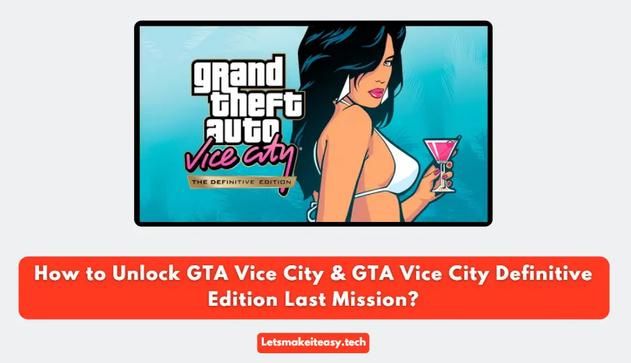 How to Unlock GTA Vice City & GTA Vice City Definitive Edition Last Mission?
