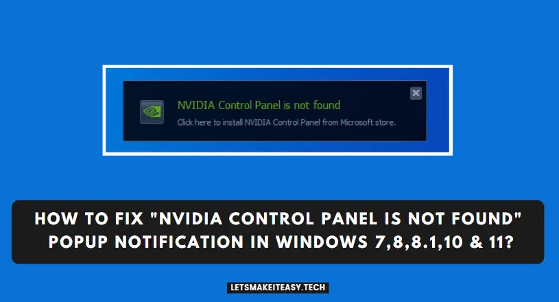 How to Fix "Nvidia Control Panel is not found" Popup Notification in Windows 7,8,8.1,10 & 11?