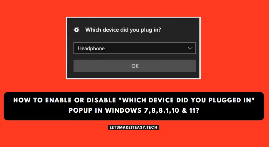 How to Enable or Disable "Which device did you plugged in" Popup in Windows 7,8,8.1,10 & 11?