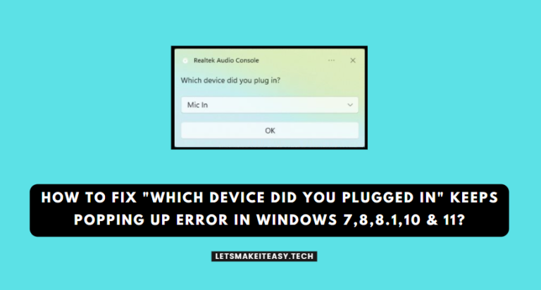 How to Fix "Which device did you plugged in" Keeps Popping Up Error in Windows 7,8,8.1,10 & 11?