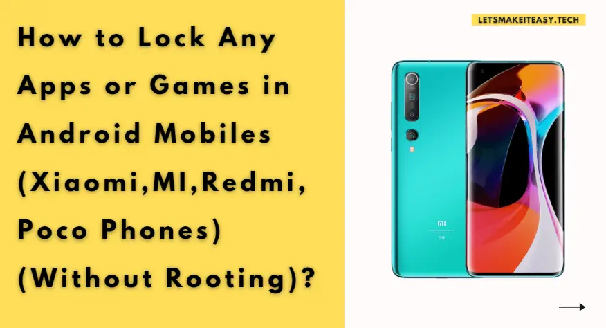 How to Lock Any Apps or Games in Android Mobiles (Xiaomi,MI,Redmi,Poco Phones)(Without Rooting)?