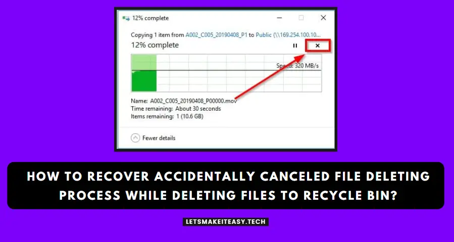 How to Recover Accidentally Canceled File Deleting Process While Deleting files to Recycle Bin?