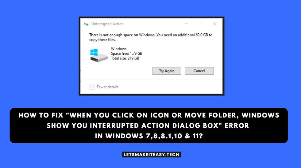How to Fix "When you Click on Icon or Move Folder, Windows show you Interrupted Action Dialog Box" Error in Windows 7,8,8.1,10 & 11?