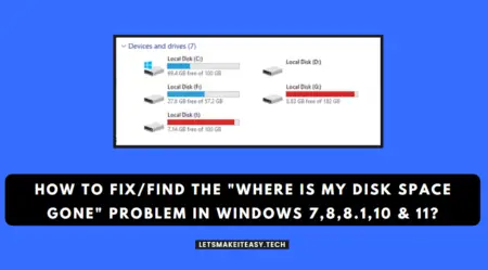 How to Fix/Find the "Where is my Disk Space Gone" Problem in Windows 7,8,8.1,10 & 11?