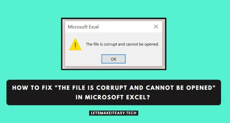 How to Fix "The file is corrupt and cannot be opened" in Microsoft Excel?