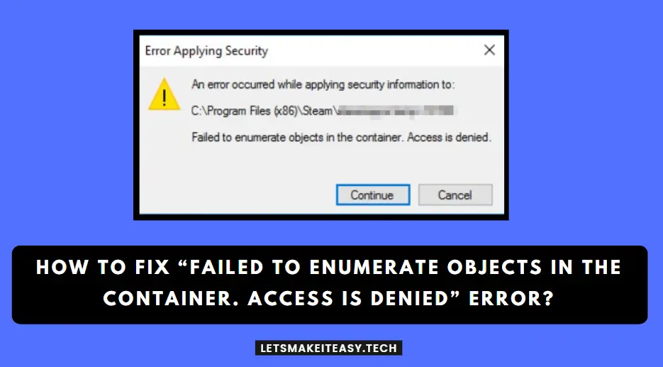 How to Fix “Failed to Enumerate Objects in the Container. Access is denied” Error?