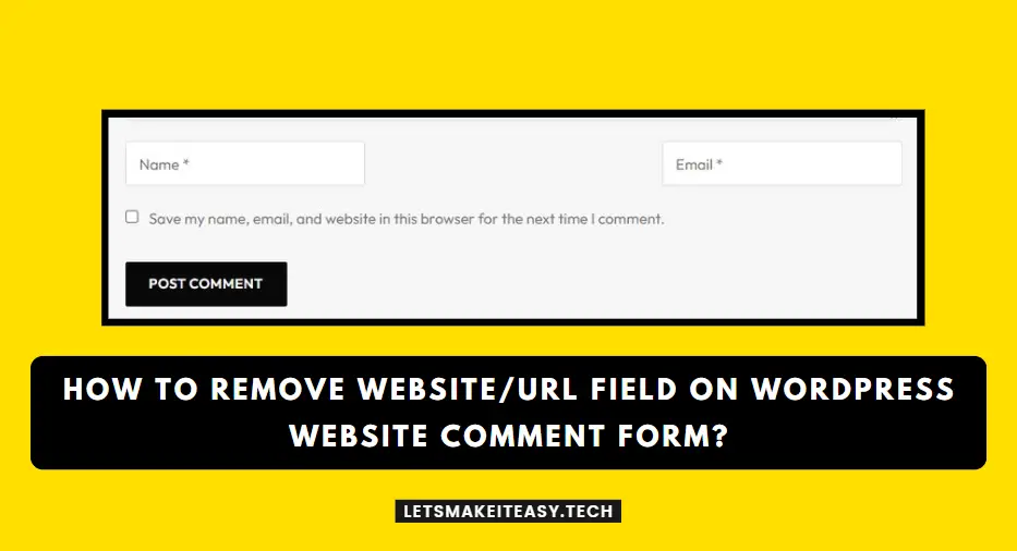 How to Remove Website/URL Field on WordPress Website Comment Form?