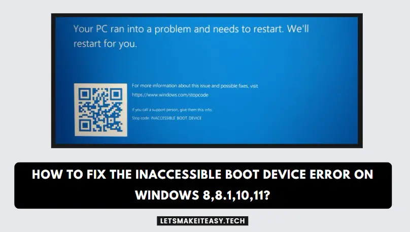 How to Fix the Inaccessible Boot Device Error on Windows 8,8.1,10,11?